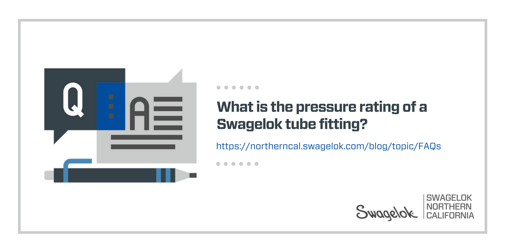 faq-what-s-the-pressure-rating-of-a-swagelok-tube-fitting