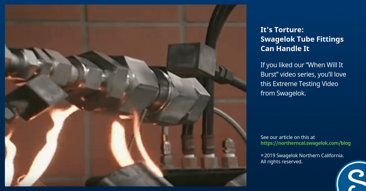 It's Torture: Swagelok Tube Fittings Can Handle It