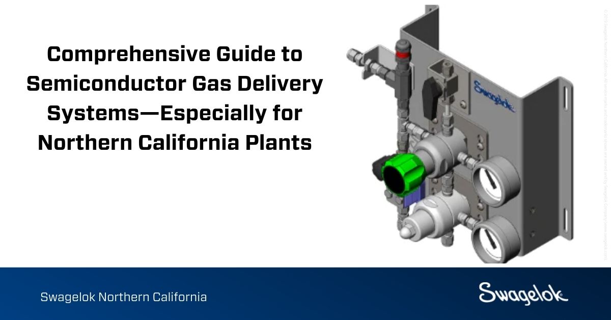 Comprehensive Guide to Semiconductor Gas Delivery Systems—Especially